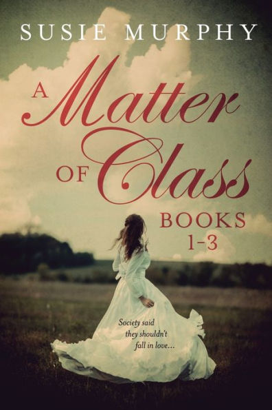 A Matter of Class Series Books 1-3