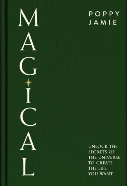 The Book of Magical Living: Hidden secrets for an enchanted life
