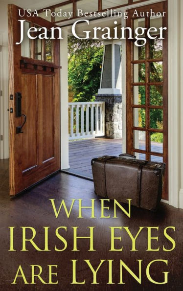 When Irish Eyes Are Lying: The Kilteegan Bridge Story - Book 4