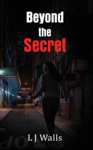 Title: Beyond the Secret, Author: L J Walls
