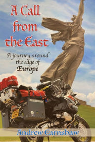 Title: A Call from the East, Author: Andrew Earnshaw