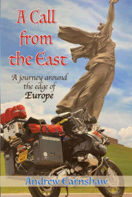 Title: A Call from the East, Author: Andrew Earnshaw