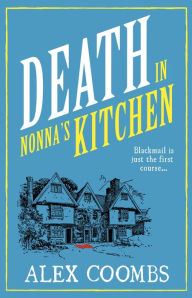 Books to download to ipad 2 Death in Nonna's Kitchen FB2 ePub MOBI by Alex Coombs