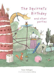 Free book download pdf The Squirrel's Birthday and Other Parties DJVU