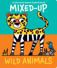Title: Mixed-Up Wild Animals, Author: Spencer Wilson