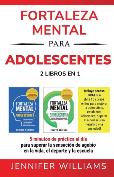 Fortaleza mental para adolescentes: 5 minutos de práctica al día superar la sensación agobio en vida, el deporte y escuela