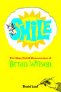 SMiLE: The Rise, Fall, and Resurrection of Brian Wilson