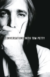 Title: Conversations with Tom Petty, Author: Paul Zollo