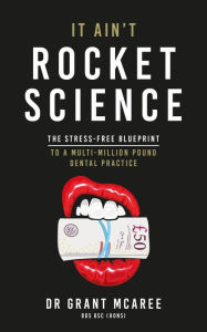 Title: It Ain't Rocket Science, Author: Grant McAree