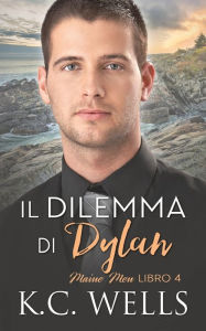 Title: Il dilemma di Dylan, Author: Nela Banti