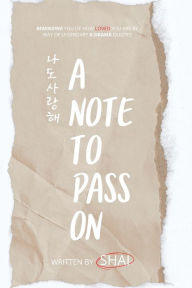 Title: A Note To Pass On - 나도 사랑해, Author: Shai