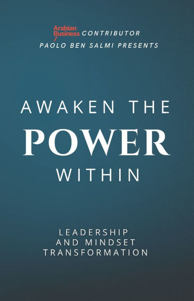 Awaken the Power Within: Leadership and Mindset Transformation