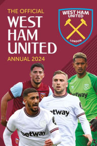 The Official West Ham United Annual 2024