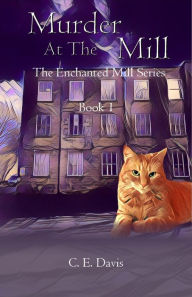 Title: Murder at the Mill, Author: C. E. Davis