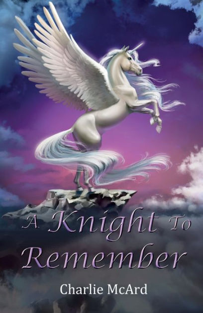 A Knight To Remember by Charlie McArd, Paperback | Barnes & Noble®
