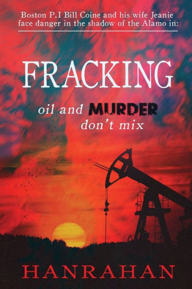 FRACKING: Oil And MURDER Don't Mix
