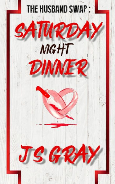 Saturday Night Dinner: A gripping erotic thriller novel