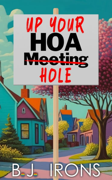Up Your HOA Hole