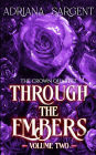 Through the Embers: Volume Two: An enthralling fantasy lesfic erotica novel