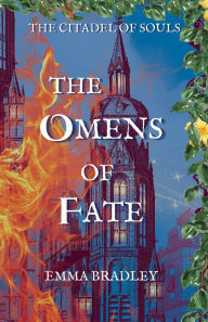 Title: The Omens of Fate, Author: Emma Bradley