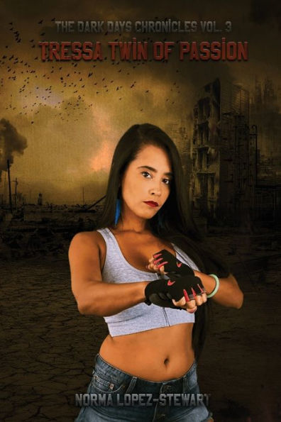 Tressa Twin of Passion: The Dark Days Chronicles Vol. 3