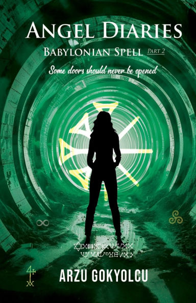 Angel Diaries /Babylonian Spell Part 2: A Supernatural Crime Thriller with Ritual Murders, Ancient Curses, Occult Mysteries, and Unexpected Twists