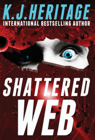 Title: Shattered Web, Author: K.J. Heritage