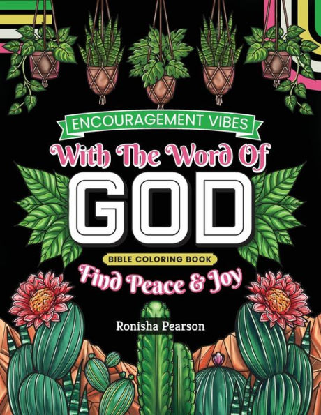 Encouragement Vibes with the Word of God: Find Peace and Joy Bible Coloring Book