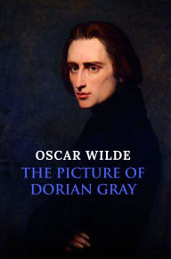 The Picture of Dorian Gray: The Original 1890 Edition (A Oscar Wilde Classics)