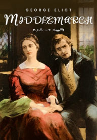 Title: Middlemarch, Author: George Eliot