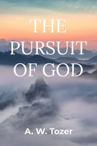 Title: The Pursuit of God, Author: A. W. Tozer