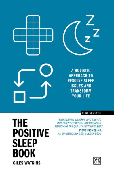 The Positive sleep Book: A holistic approach to resolve issues and transform your life (New Edition)