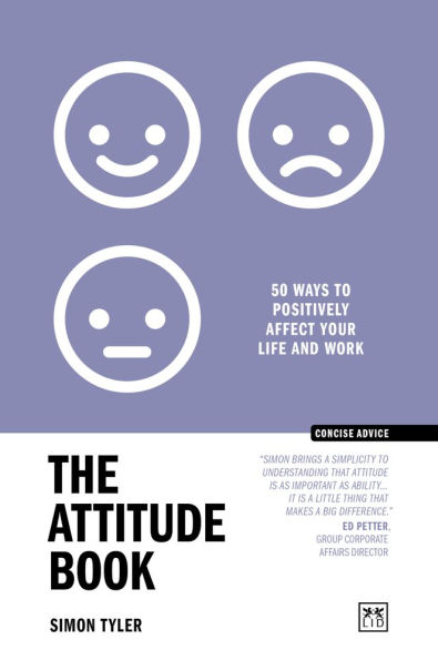 The Attitude Book: 50 ways to positively affect your work and life