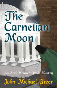 Free online download of ebooks The Carnelian Moon: An Ariel Moravec Occult Mystery