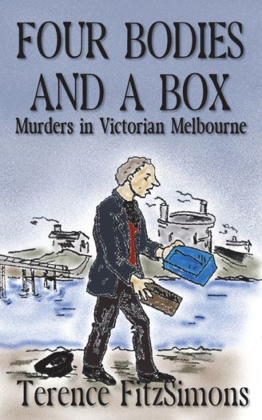 Four Bodies and a Box: Murder in Victorian Melborne