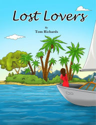 Title: Lost Lovers, Author: Tom Richards