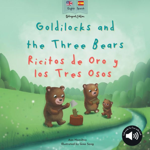 Goldilocks and the Three Bears Ricitos de Oro y los Tres Osos: A bilingual Spanish & English book for children