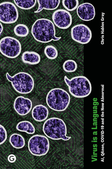 Virus Is a Language: AI, QAnon, COVID-19 and the New Abnormal