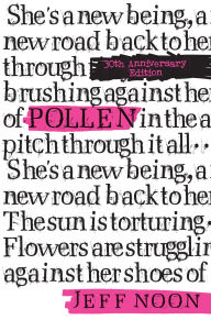 Title: Pollen: 30th Anniversary Edition, Author: Jeff Noon