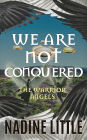 We Are Not Conquered: An Apocalyptic Angel Romance