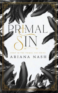 Title: Primal Sin, Author: Ariana Nash
