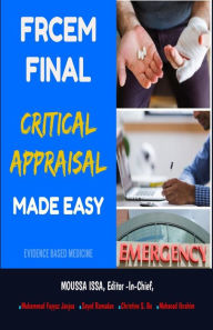 Title: FRCEM FINAL: Critical Appraisal Made Easy e-Book, Author: Moussa Issa