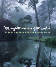 Free pdf computer ebook download The Eighth Wonder of the World: Exbury Gardens and the Rothschilds