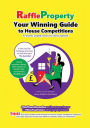 Raffle Property: Your Winning Guide to House Competitions (for entrants, property-owners and charity organisers)