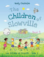 The Children of Slowville: Les Enfants de Slowville