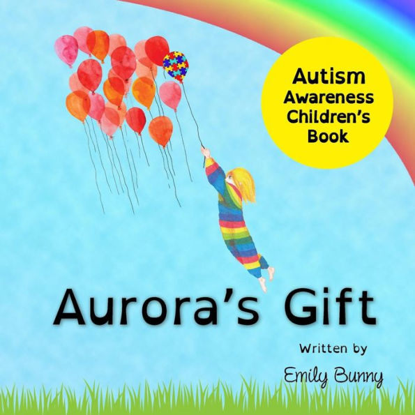 Aurora's Gift: Autism Awareness Children's Book