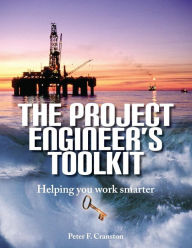 Title: The Project Engineer's Toolkit, Author: Peter F Cranston