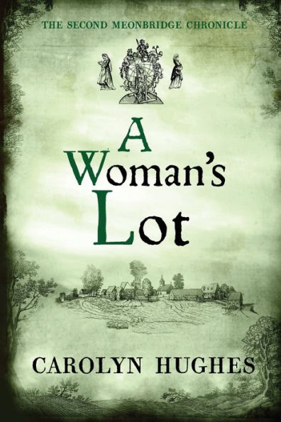 A Woman's Lot: The Second Meonbridge Chronicle