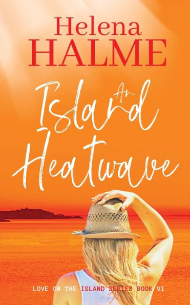 An Island Heatwave: A second chance small-town love story