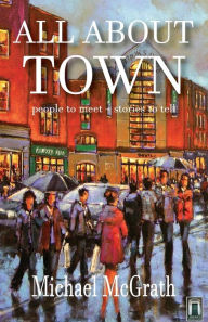 Title: All about Town, Author: Michael McGrath